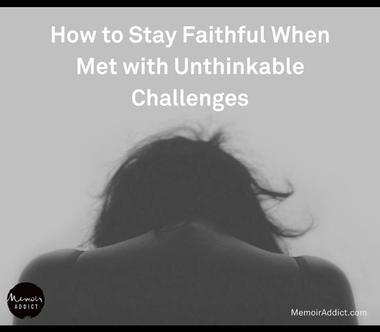 How to Stay Faithful When Met with Unthinkable Challenges – Virginia Prodan